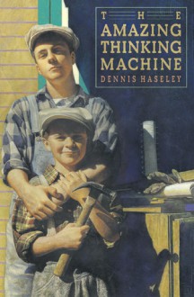 The Amazing Thinking Machine - Dennis Haseley, Kazuhiko Sano