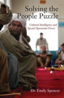 Solving the People Puzzle: Cultural Intelligence and Special Operations Forces - Emily Spencer