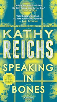 Speaking in Bones: A Novel (Temperance Brennan) - Kathy Reichs