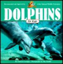 Dolphins for Kids - Patricia Corrigan, Flip Nicklin