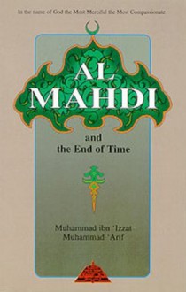 Al Mahdi - Muhammad Ibn Izzat Muhammad Arif, Abdalhaqq Bewley, Aisha Bewley