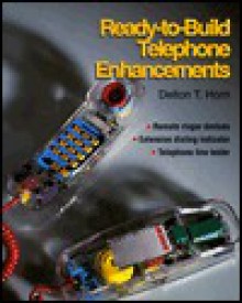 Ready-To-Build Telephone Enhancements - Delton T. Horn