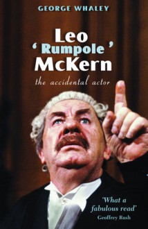 Leo 'Rumpole' McKern: The Accidental Actor - George Whaley