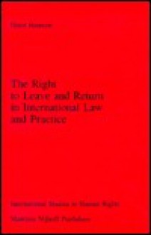 The Right to Leave & Return in International Law and Practice - Hurst Hannum