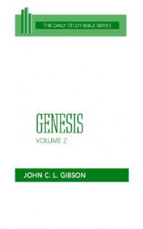 Genesis, Volume 2 (OT Daily Study Bible Series) - John C.L. Gibson