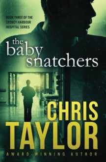 The Baby Snatchers - Chris Taylor