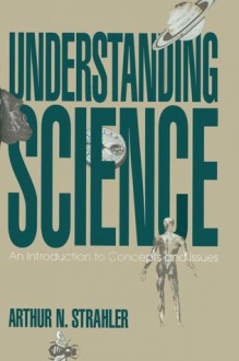 Understanding Science - Arthur N. Strahler