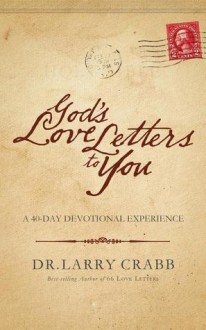 God's Love Letters to You: A 40-Day Devotional Experience - Larry Crabb