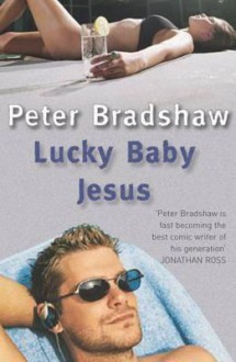 Lucky Baby Jesus - Peter Bradshaw