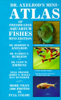 Dr Axelrods Mini Atlas of Freshwater Aquarium Fishes (Dr. Axelrod's Atlas of Freshwater Aquarium Fishes) - Herbert R. Axelrod