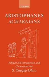 Aristophanes' Acharnians - S. Douglas Olson