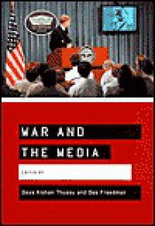 War and the Media: Reporting Conflict 24/7 - Daya Kishan Thussu