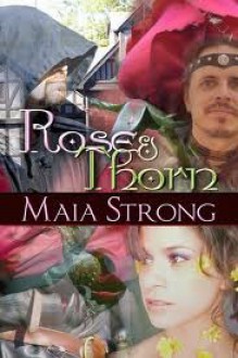 Rose & Thorn - Maia Strong