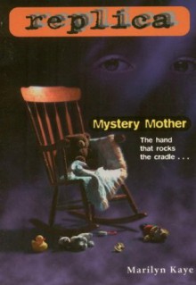 Mystery Mother (Replica #8) - Marilyn Kaye