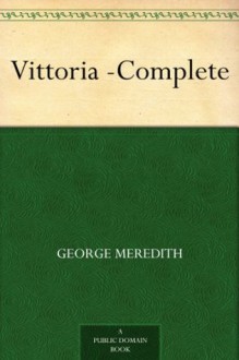 Vittoria -Complete - George Meredith