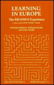 Learning In Europe: The Erasmus Experience: A Survey Of The 1988 89 Erasmus Students (Higher Education Policy Series) - Friedhelm Maiworm, Wolfgang Steube