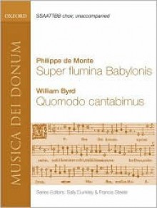 Super Flumina Babylonis and Quomodo Cantabimus: Vocal Score - Philippe de Monte, William Byrd