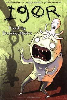 Igor: Fixed by Frankensteins - Chris Reilly, Chris Grine