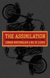 The Assimilation: Rock Machine to Bandidos - Edward Winterhalder, Wil De Clercq