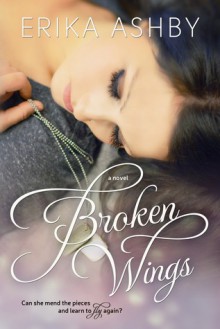 Broken Wings - Erika Ashby