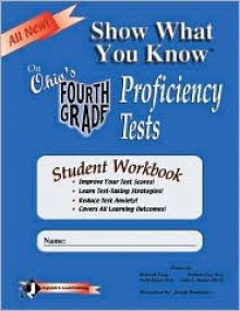 Show What You Know on Ohio's Fourth Grade Proficiency Tests: Student Workbook (4th Grade) - Deborah Tong, Jolie S. Brams, Patricia Nay, Vicki Kiner, Mercedes Baltzell, Eloise Sasala, Joseph Humphries