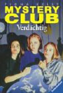 Mystery Club 07. Verdächtig. - Fiona Kelly