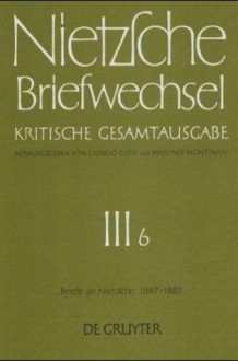 Briefwechsel, Briefe an Nietzsche 1887-1889 - Friedrich Nietzsche, Mazzino Montinari, Giorgio Colli