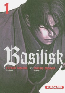 Basilisk, Tome 1 - Futaro Yamada, Masaki Segawa