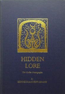 Hidden Lore: The Carfax Monographs - Kenneth Grant, Steffi Grant