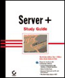 Server+ Study Guide [With CD-ROM] - Gary Govanus, William Heldman