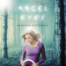 Angel Eyes - Shannon Dittemore, Cassandra Campbell