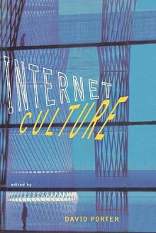 Internet Culture - David Porter