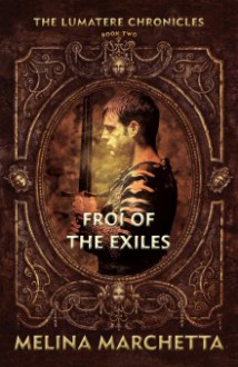 Froi of the Exiles - Melina Marchetta