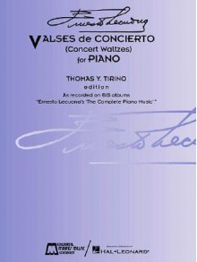 Ernesto Lecuona - Valses de Concierto: Concert Waltzes for Piano - Ernesto Lecuona