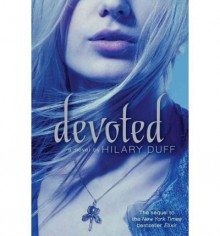 [ [ [ Devoted (Elixir (Quality) #02) [ DEVOTED (ELIXIR (QUALITY) #02) ] By Duff, Hilary ( Author )Nov-06-2012 Paperback - Hilary Duff