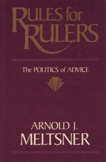 Rules For Rulers - Arnold Meltsner