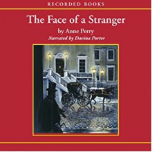 The Face of a Stranger: A William Monk Novel #1 - Davina Porter, Anne Perry