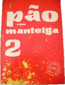 Pão Com Manteiga 2 - Bernardo Brito E Cunha, Carlos Cruz, Eduarda Ferreira, Joaquim Furtado, José Duarte, José Fanha, Mário Zambujal