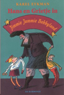 Hans en Grietje in Jimmie Jammie Bobbyland - Karel Eykman