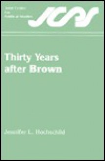 Thirty Years After Brown - Jennifer L. Hochschild