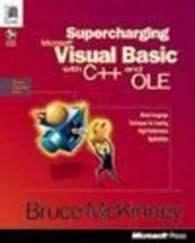 Supercharging Microsoft Visual Basic with C++ and OLE - Bruce McKinney, McKinney Bruce