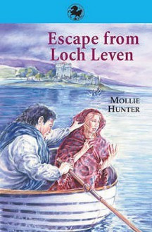 Escape from Loch Leven - Mollie Hunter