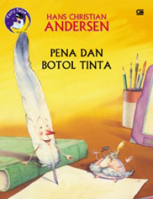 Pena Dan Botol Tinta - Hans Christian Andersen