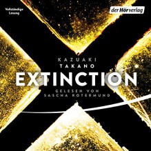 Extinction - Der Hörverlag, Kazuaki Takano, Sascha Rotermund