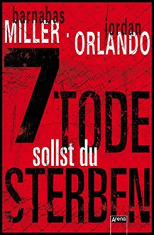 7 Tode sollst du sterben - Jordan Orlando, Barnabas Miller, Franca Fritz, Heinrich Koop