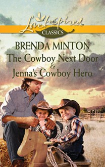 The Cowboy Next Door & Jenna's Cowboy Hero - Brenda Minton