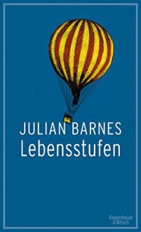 Lebensstufen - Julian Barnes, Gertraude Krueger