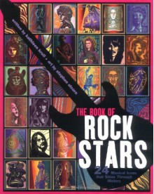 The Book of Rock Stars: 24 Musical Icons That Shine Through History - Kathleen Krull, Stephen Alcorn