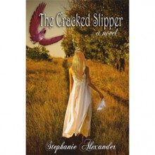 The Cracked Slipper - Stephanie Alexander