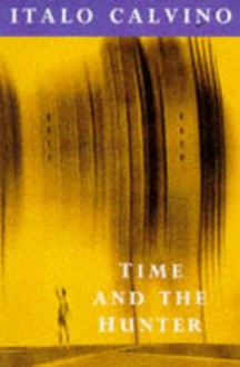 Time And The Hunter - Italo Calvino